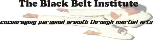 The Black Belt Institute, Encouraging Personal Growth through Martial Arts